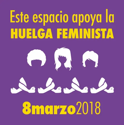 Este espacio apoya la huelga feminista · 8 de marzo de 2018